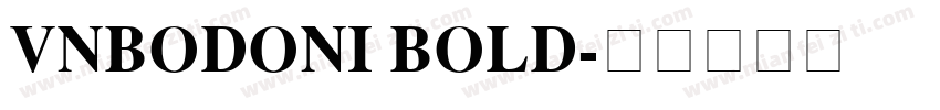 VnBodoni Bold字体转换